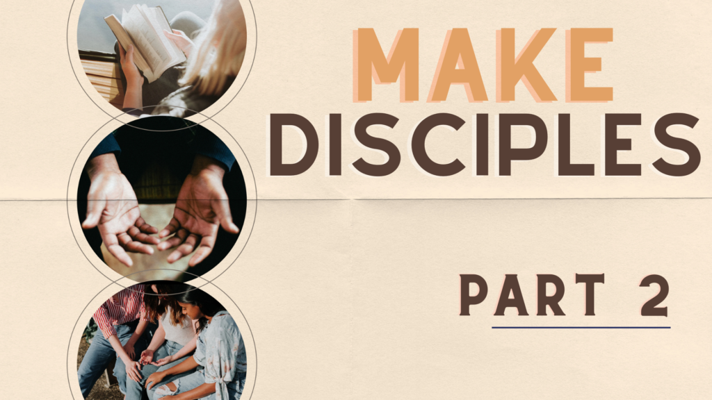 Make Disciples Part 2